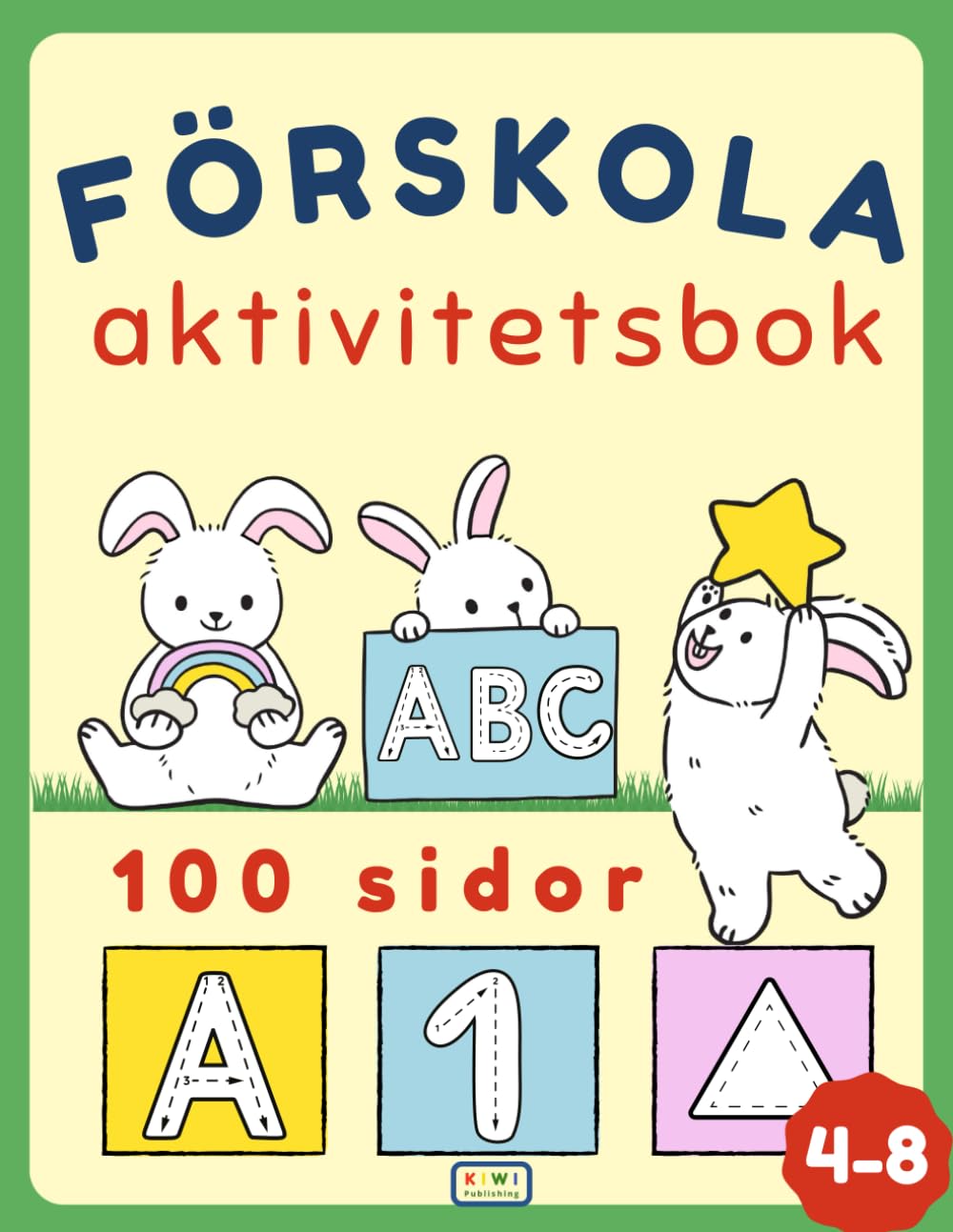 Förskola Aktivitetsbok för Barn i åldrarna 4-8 år:: Öva på att skriva bokstäver i alfabetet, siffror, färger och former. Aktivitetsbok och målarbok ... i ett! (Förskola Aktivitetsböcker, Band 1) Non-fiction