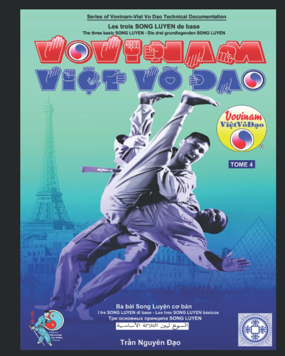 Les trois entrainements (Song Luyen) à deux de base: Série de Cahier Technique du Vovinam-Viet Vo Dao – TOME 4 Leisure & Fun