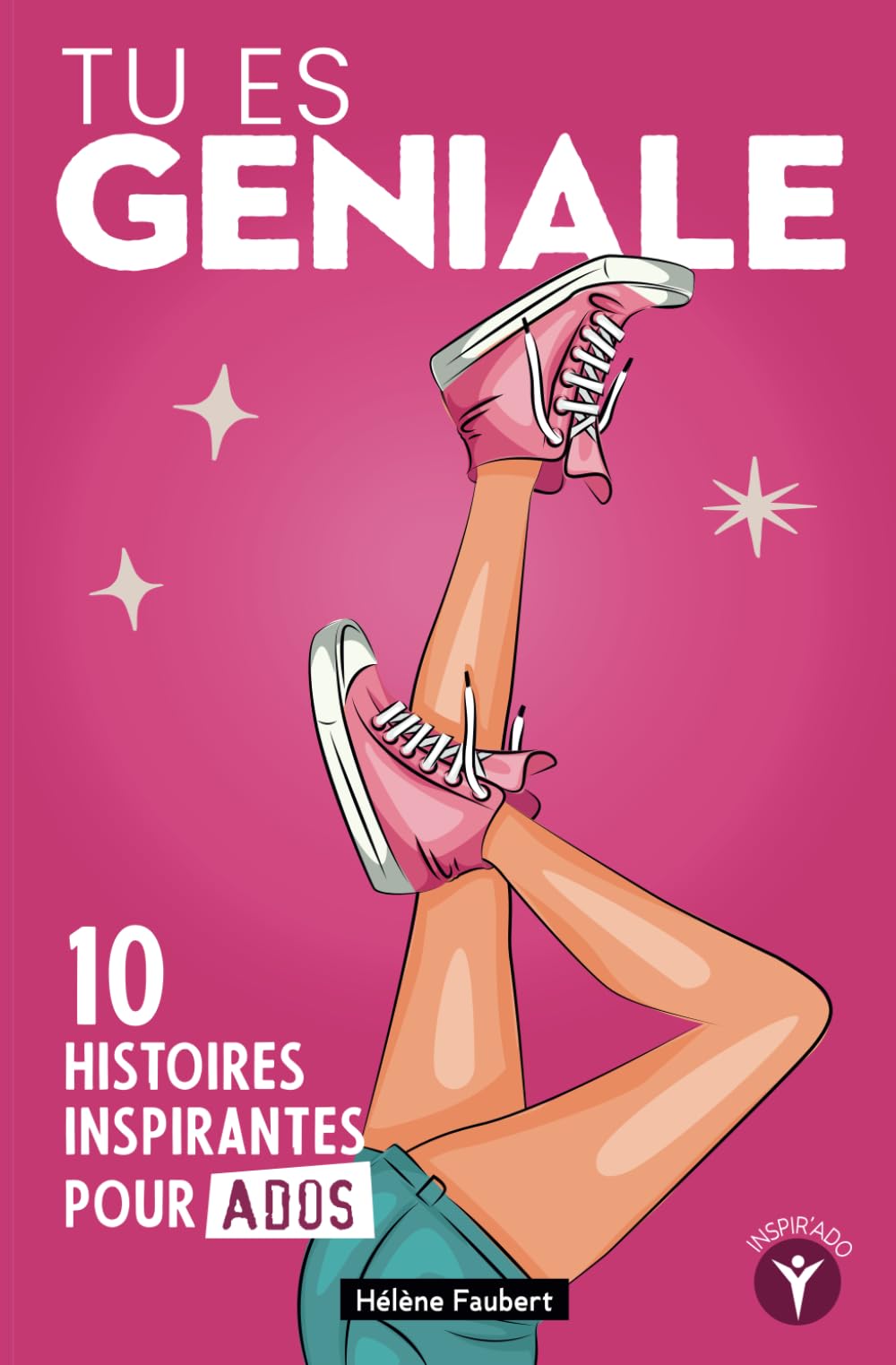 Tu es géniale: 10 histoires inspirantes pour jeunes filles ados sur la confiance et l’affirmation de soi Psychology