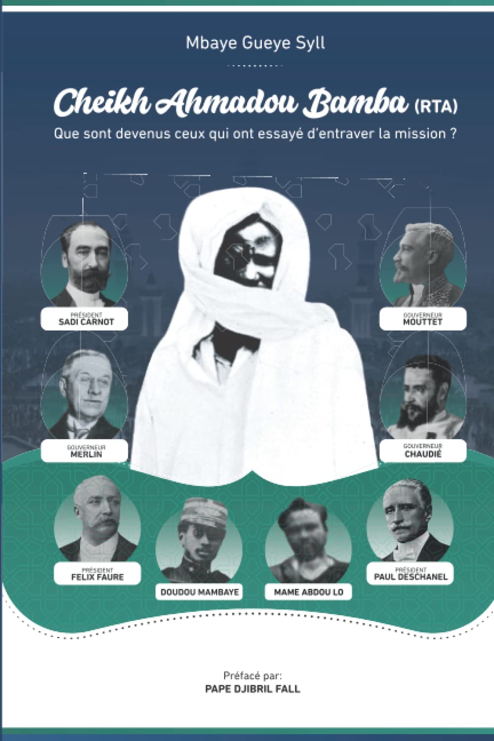 Cheikh Ahmadou Bamba : Que sont devenus ceux qui ont essayé d’entraver la mission ? book