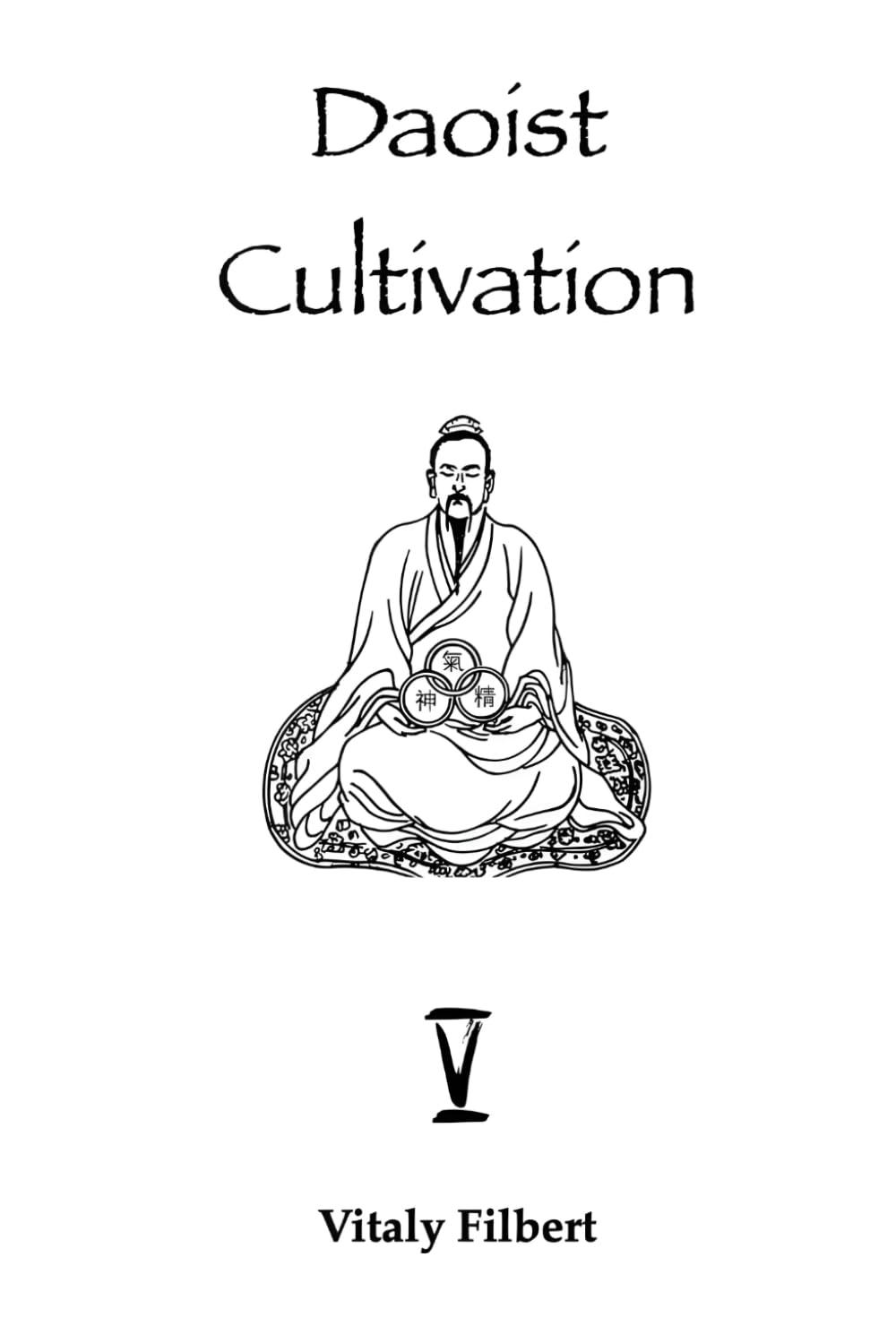 Daoist Cultivation, Book 5: Elixir Cultivation: Qigong, Neigong and Neidan - Second Level + Video Religion & Esotericism