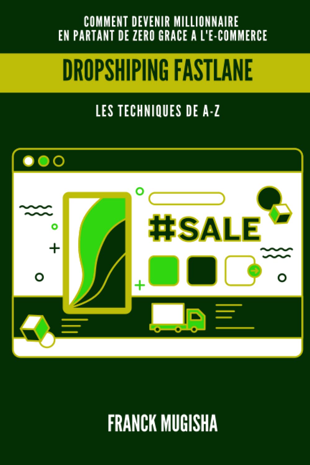 COMMENT DEVENIR MILLIONNAIRE EN PARTANT DE ZERO GRACE A L'E COMMERCE: DROPSHIPING FASTLANE book