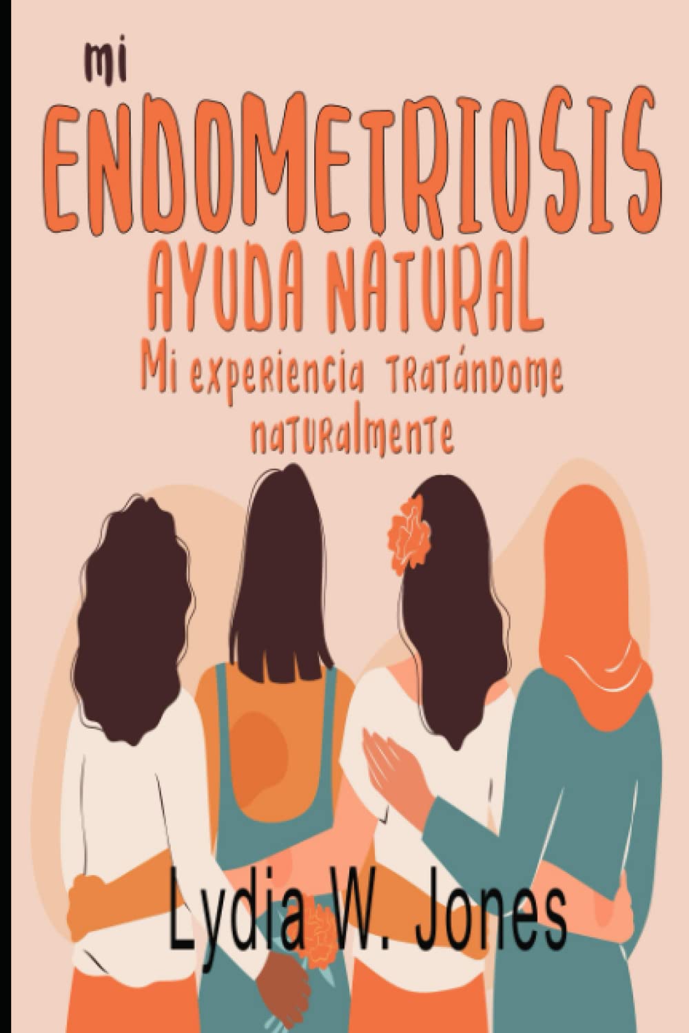 Mi Endometriosis AYUDA NATURAL: Mi experiencia tratándome naturalmente Medicine