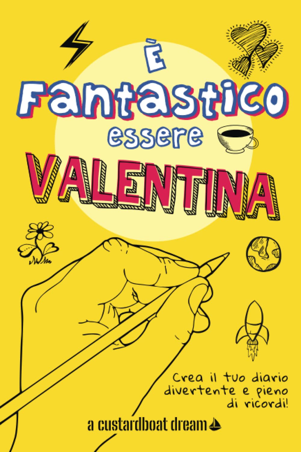 È Fantastico Essere Valentina: Diario personalizzato con attività divertenti. book