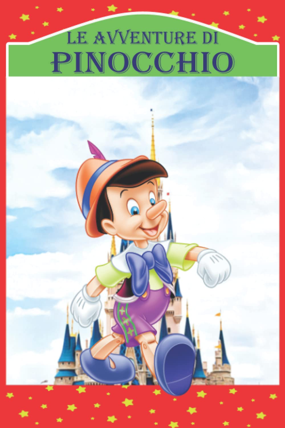 Le Avventure di Pinocchio: Storia di un Burattino, Nuova Edizione Illustrata Fairy Tales & Legends