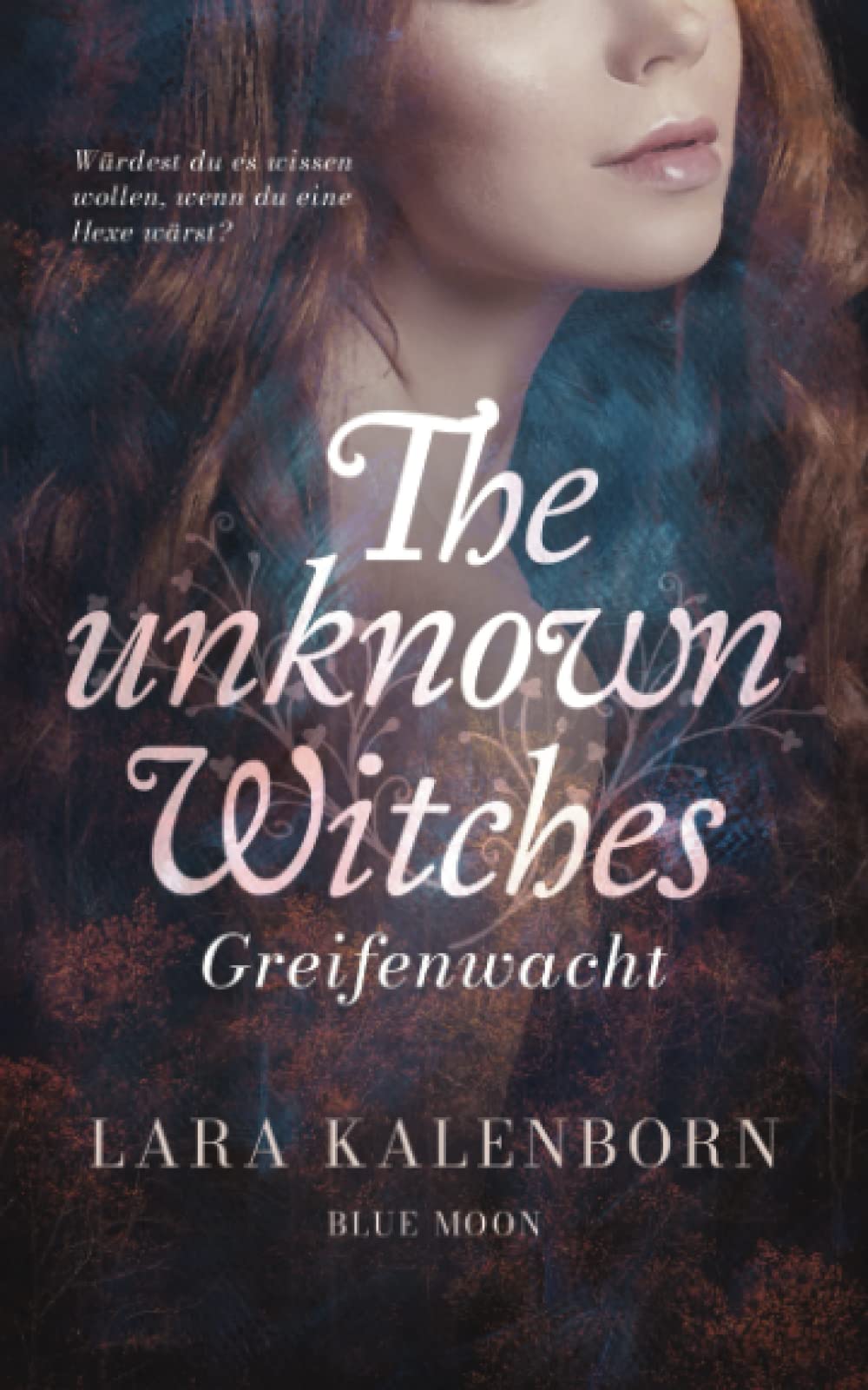 The unknown Witches: Greifenwacht Urban Fantasy