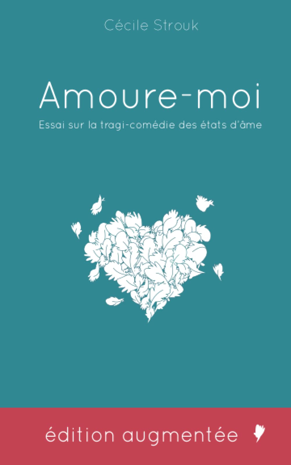 Amoure-moi: Essai sur la tragi-comédie des états d'âme book