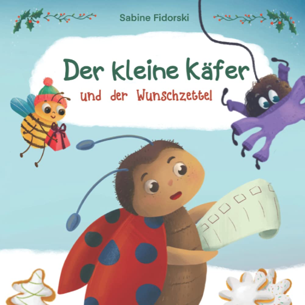 Der kleine Käfer und der Wunschzettel: zauberhafte Weihnachtsgeschichte über Weihnachtsgeschenke und Hilfsbereitschaft zur Weihnachtszeit für Kinder ab 2 Jahren Study Guides