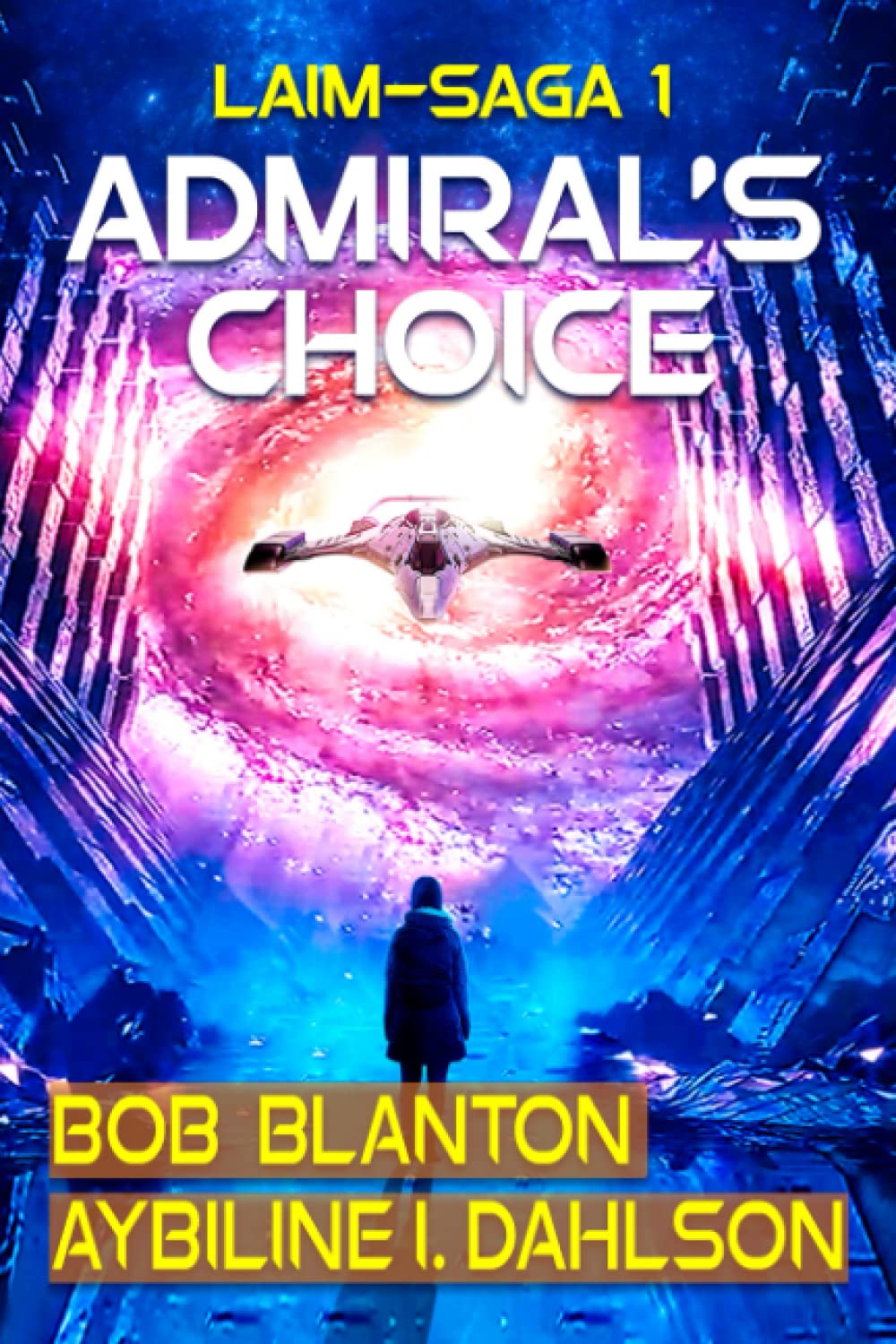 Admiral’s Choice: Laim-Saga 1: Space Opera and Galactic Empire Epos (Laim Series, Band 1) Space Opera