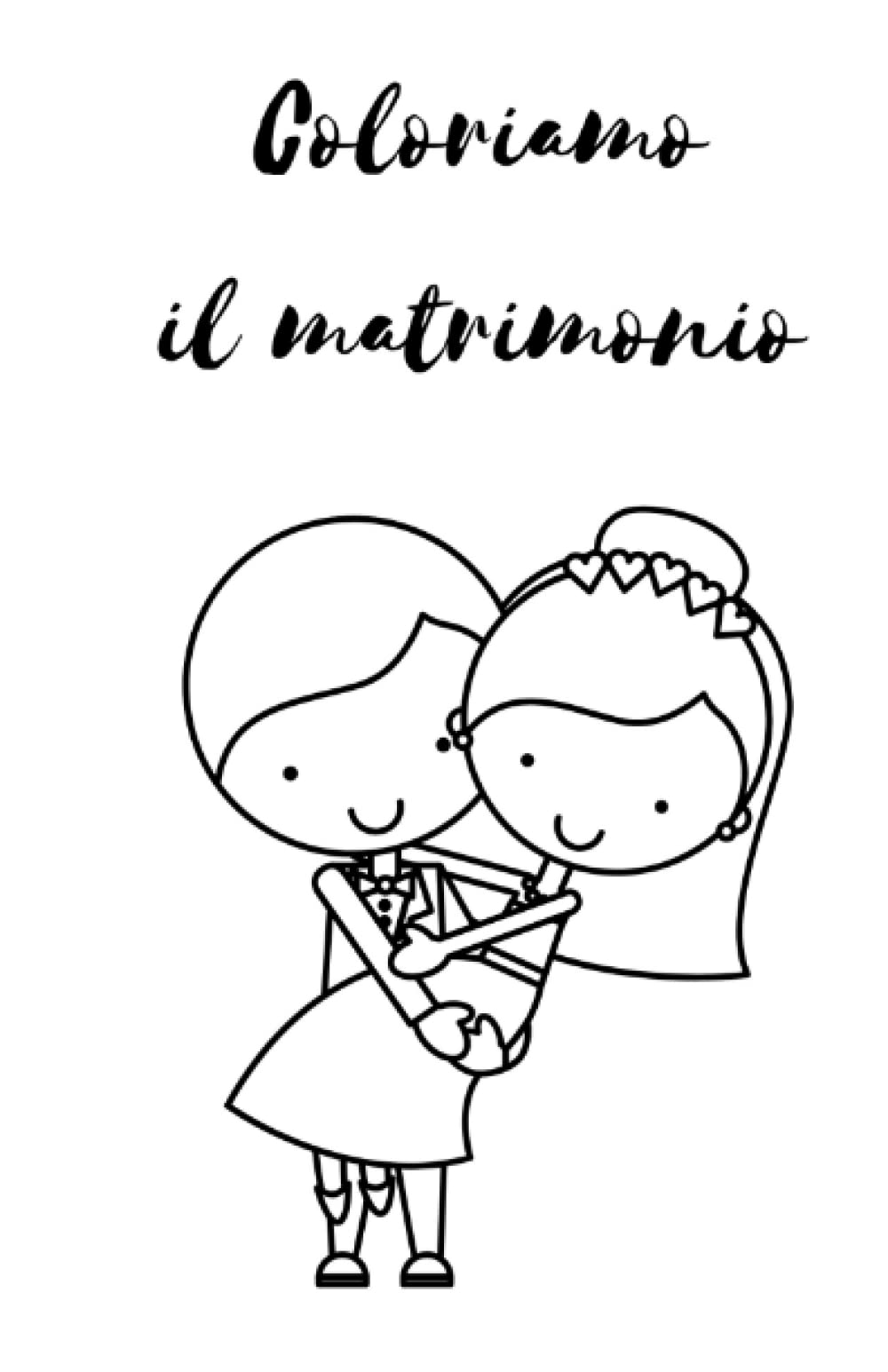 Coloriamo il matrimonio: Libro da colorare per bambini, durante il matrimonio. Ideale per essere inserito nella wedding bag bimbi. Action & Adventure