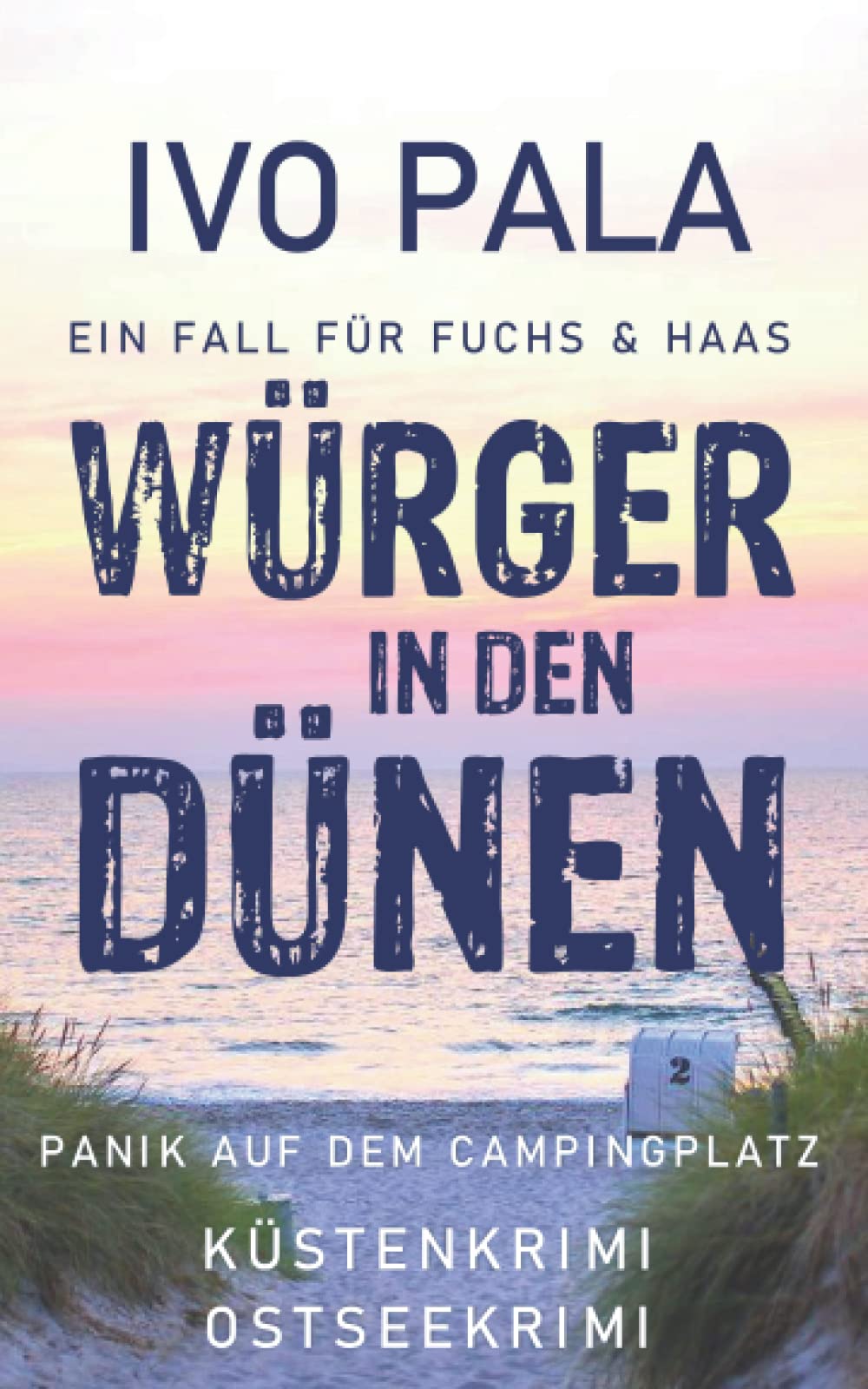 Ein Fall für Fuchs & Haas: Würger in den Dünen - Küstenkrimi - Ostseekrimi: Panik auf dem Campingplatz Humour & Satire
