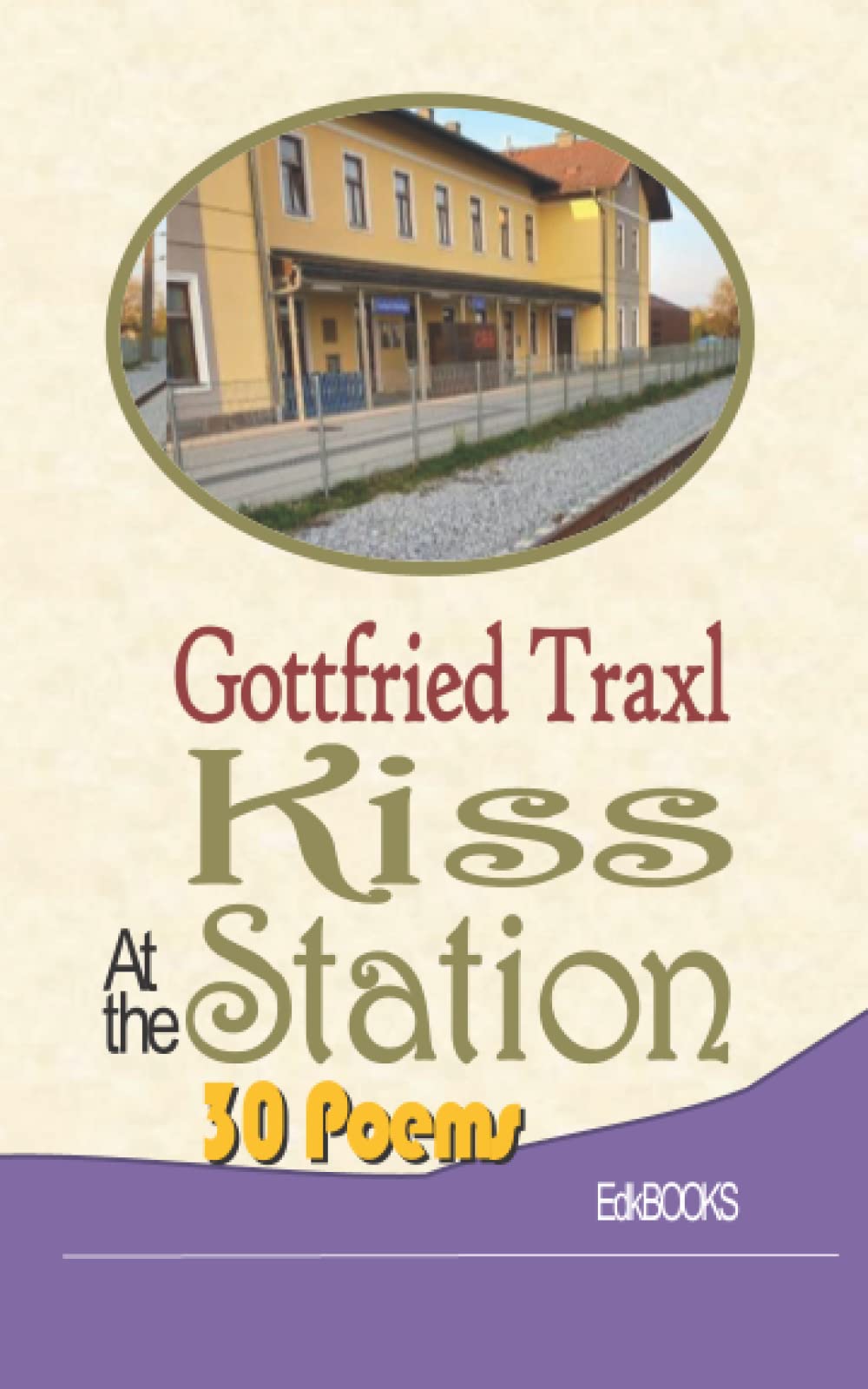 Kiss at the station 30 poems Books