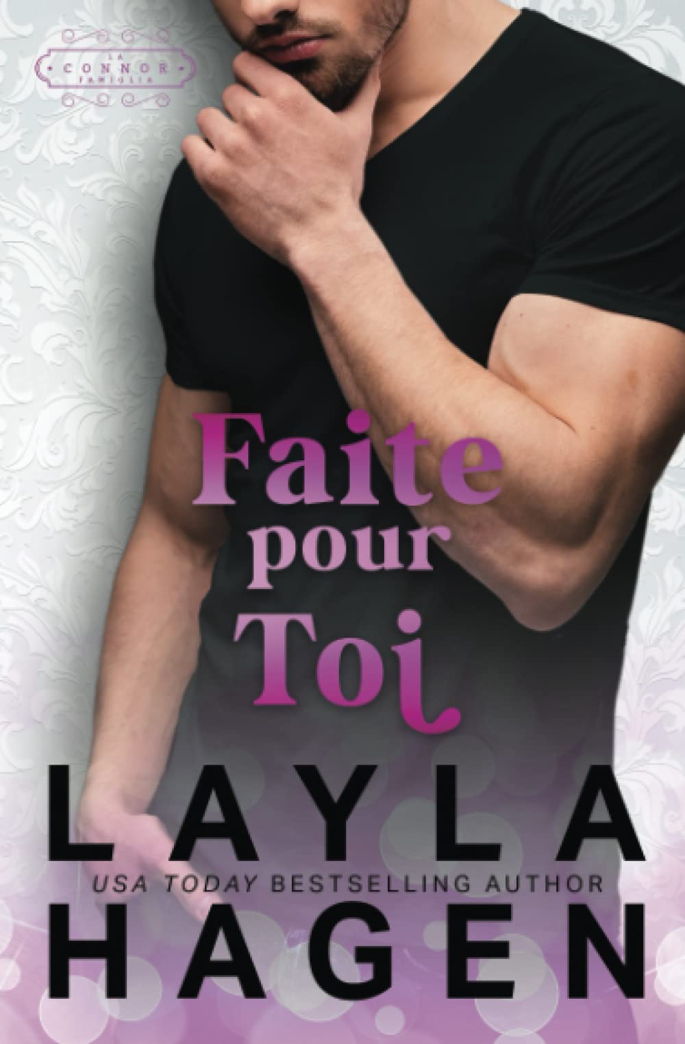 Faite Pour Toi (La Famille Connor) Contemporary Romance