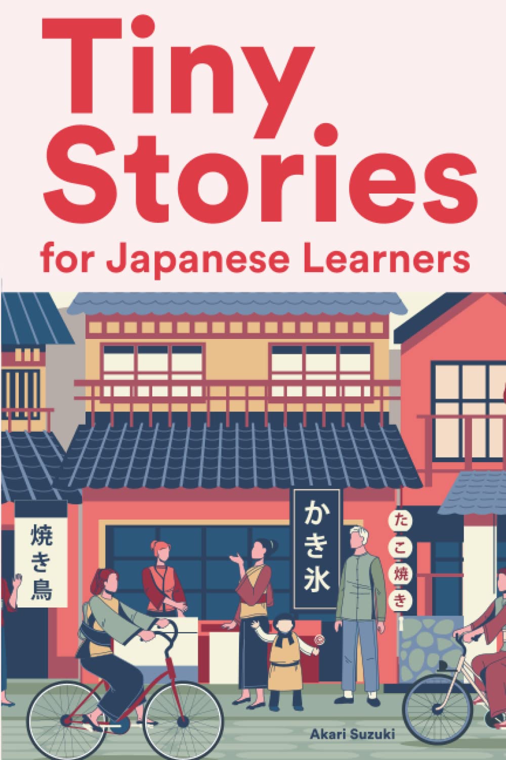 Tiny Stories for Japanese Learners: Short Stories in Japanese for Beginners and Intermediate Learners Foreign Languages ​​& Dictionaries