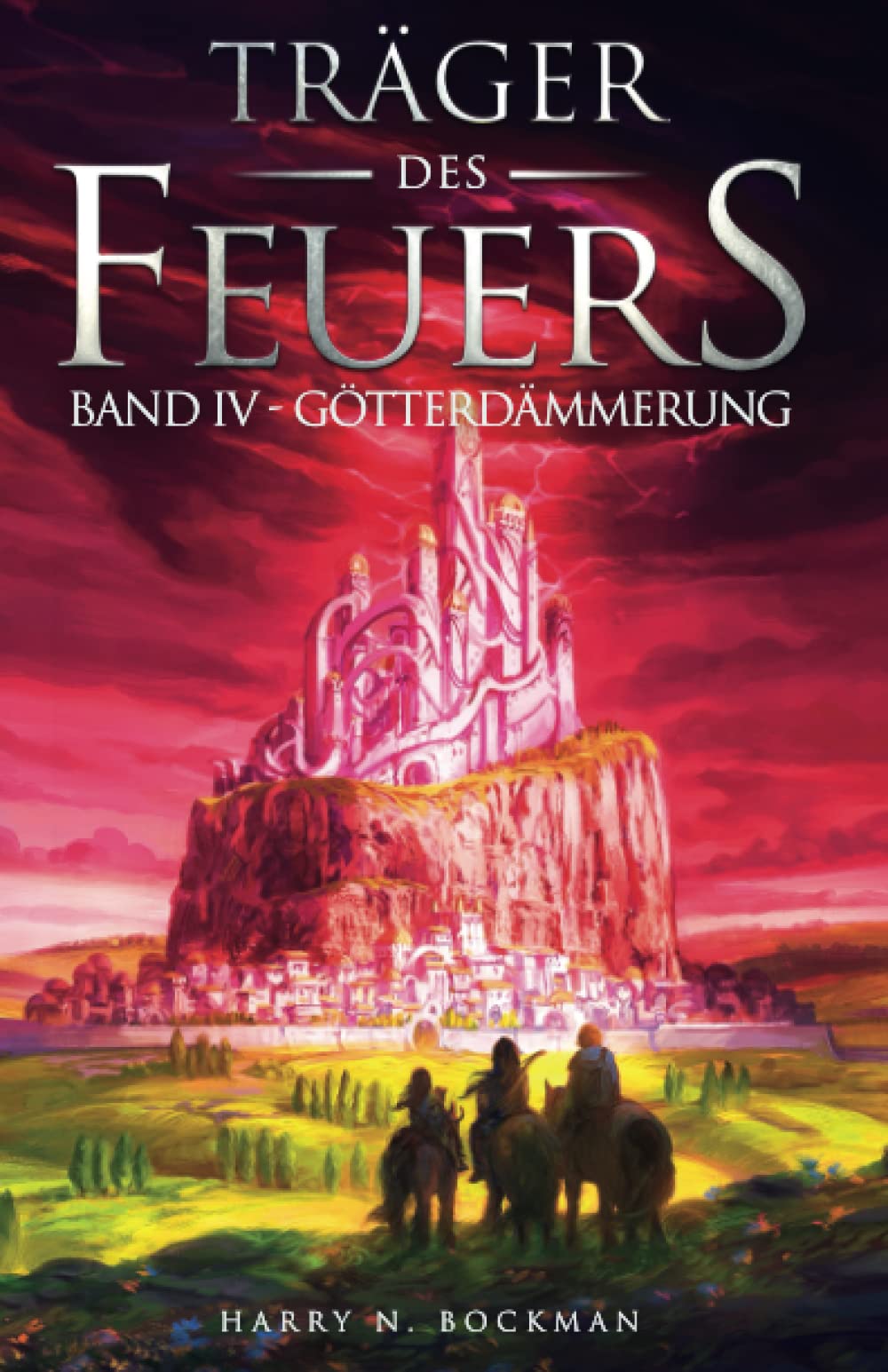 Träger des Feuers: Band IV - Götterdämmerung Books