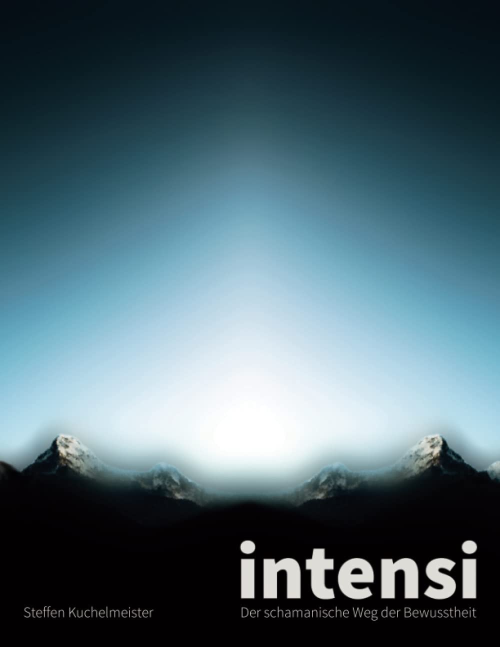 Intensi: Der schamanische Weg der Bewusstheit Religion & Esotericism