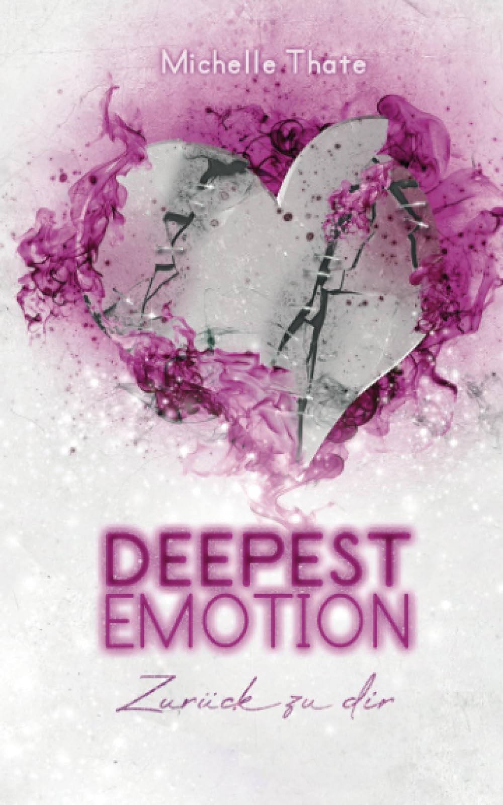 Deepest Emotion - Zurück zu dir: Dark Romance (Emotions Reihe, Band 2) Romantic Thrillers