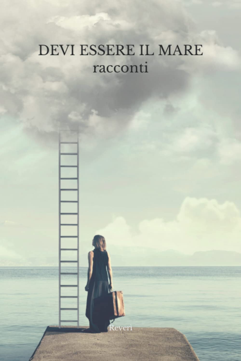 Devi essere il mare: racconti, attimi intravisti book