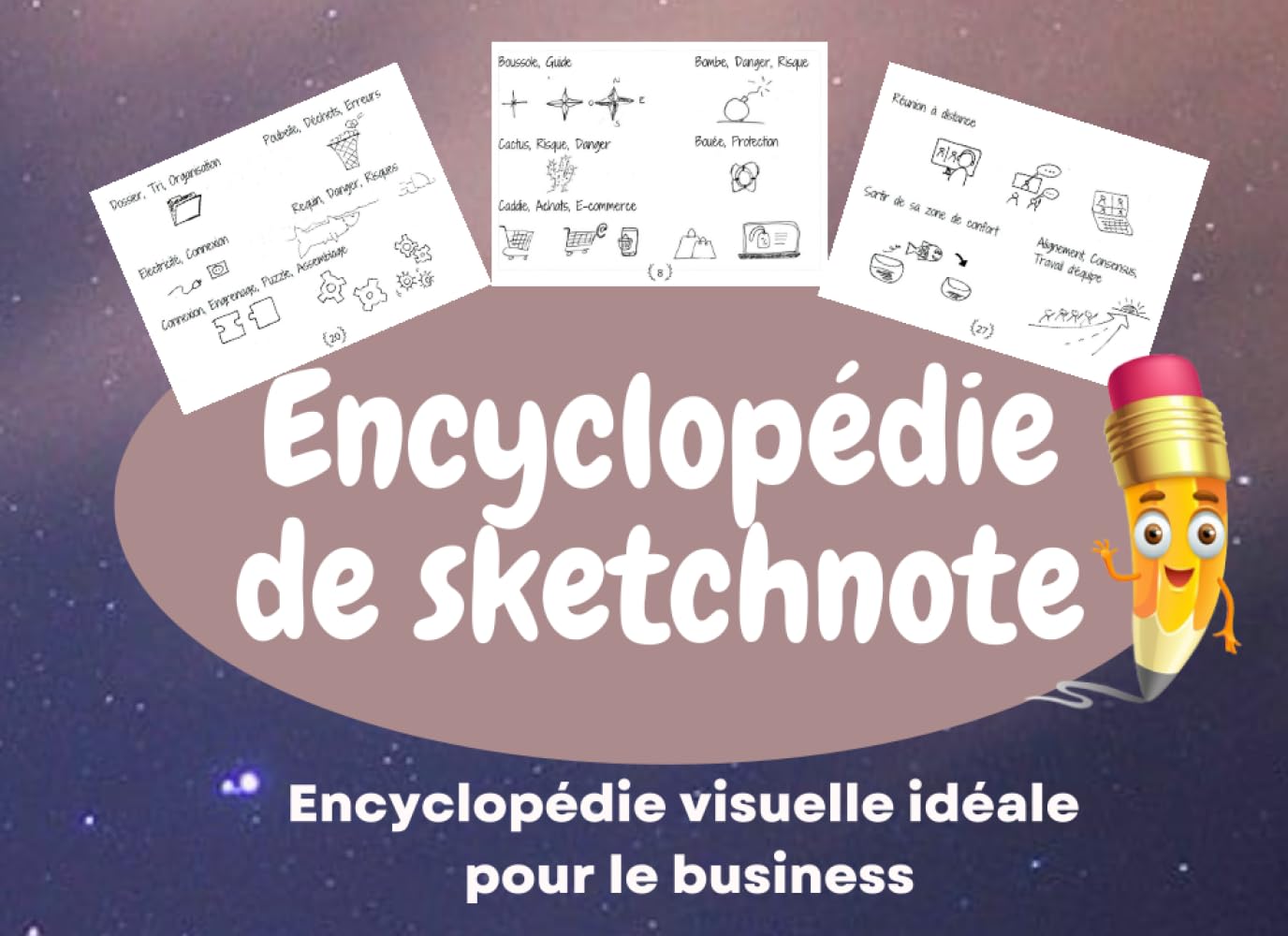 Encyclopédie de sketchnote: Encyclopedie visuelle idéale pour le business Business, Finance & Career