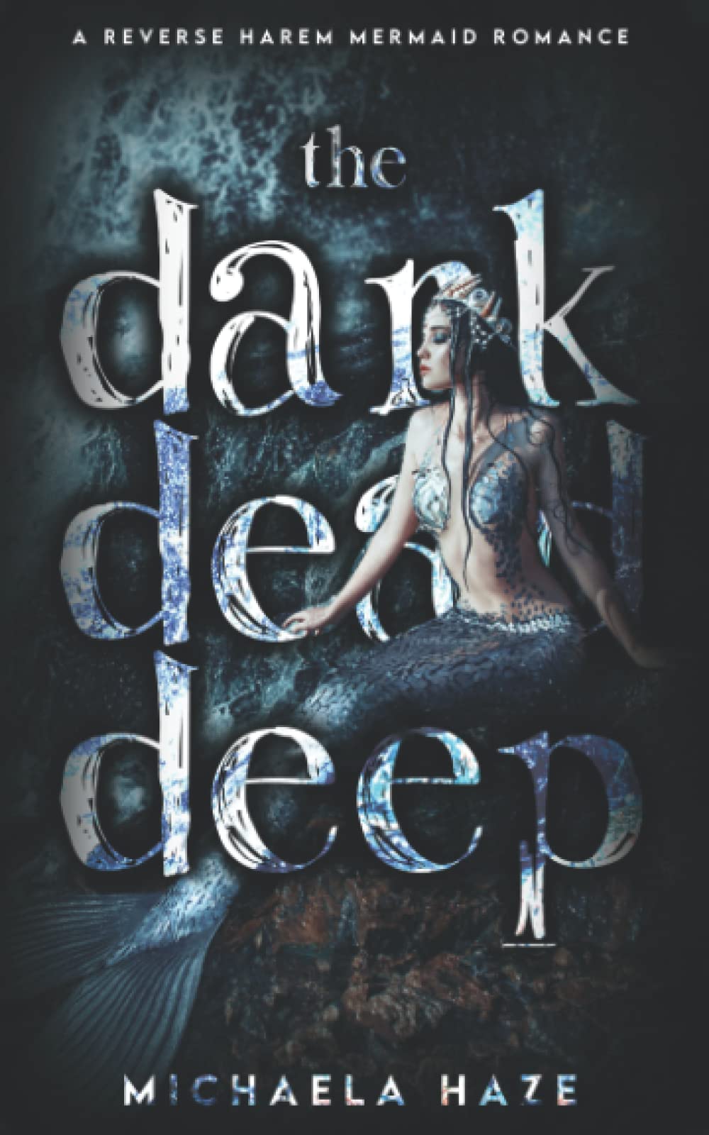 The Dark, Dead, Deep: A Reverse Harem Mermaid Romance (Twilight Lake - Book 1) book