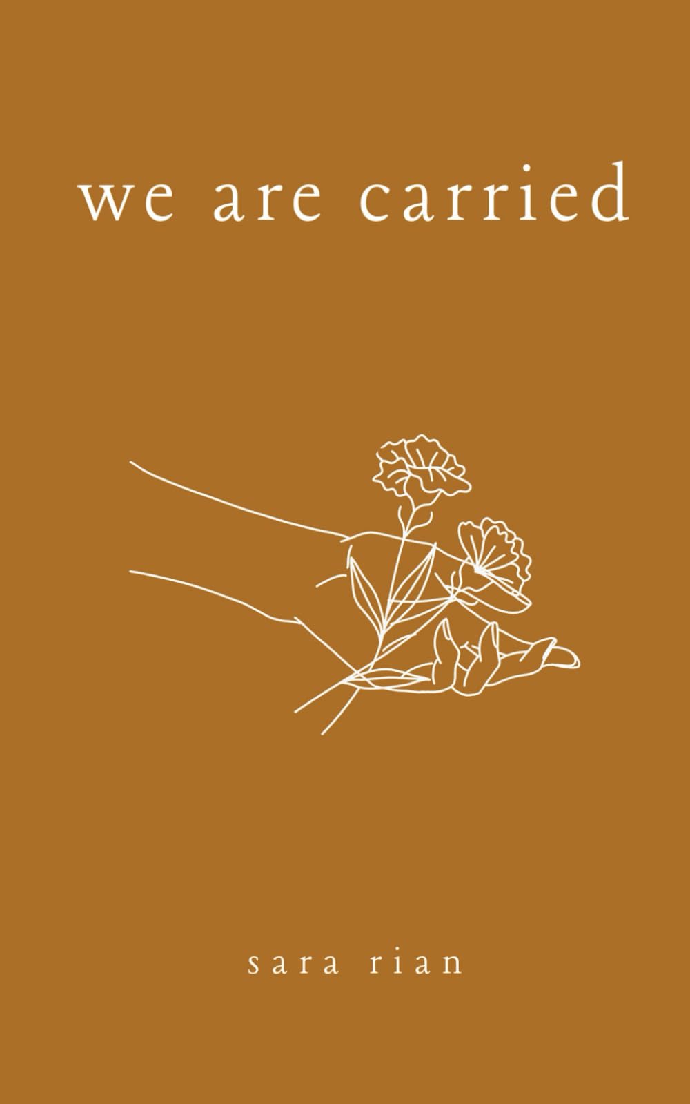 We Are Carried (Sara Rian Books, Band 4) Books
