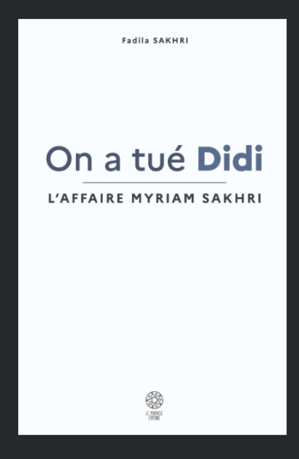 On a tué Didi: L'affaire Myriam Sakhri Inspiring women