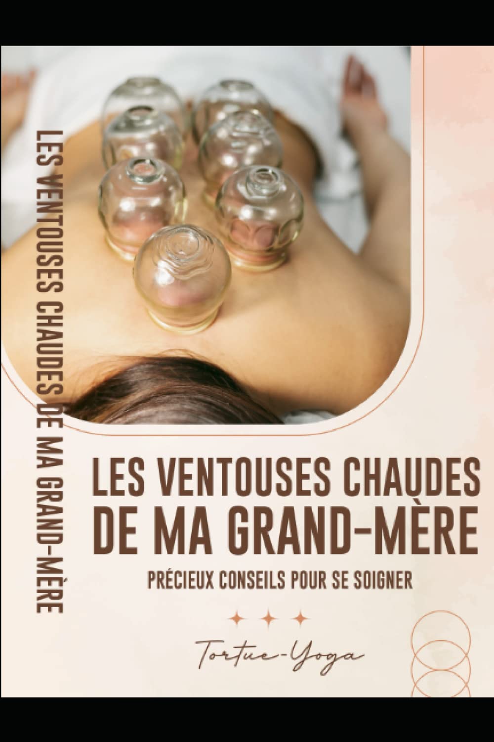les ventouses chaudes de ma grand-mère: précieux conseils pour se soigner Health, Nutrition & Fitness