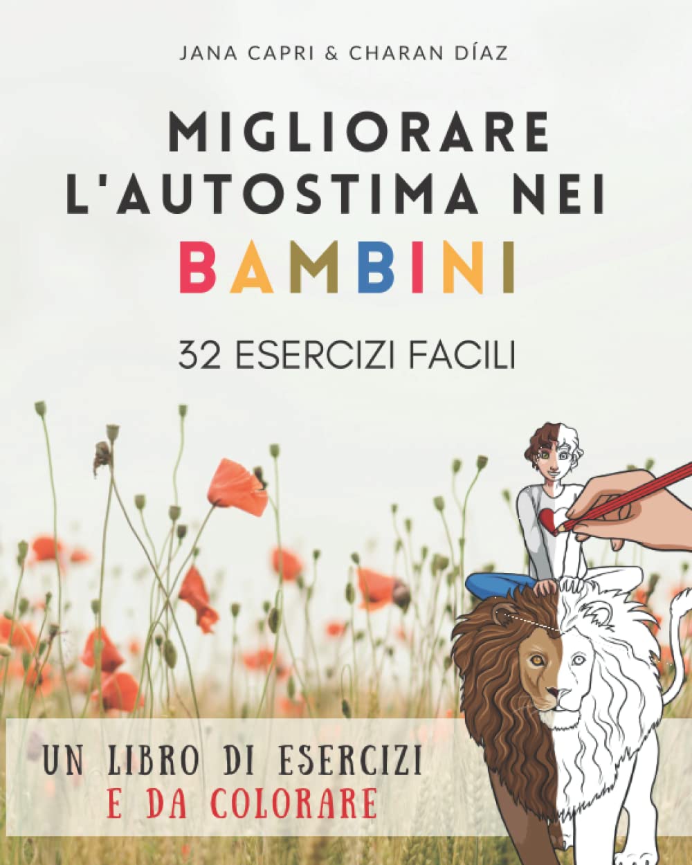 MIGLIORARE L'AUTOSTIMA NEI BAMBINI: 32 ESERCIZI FACILI: 2 in 1: Un libro di esercizi e da colorare book