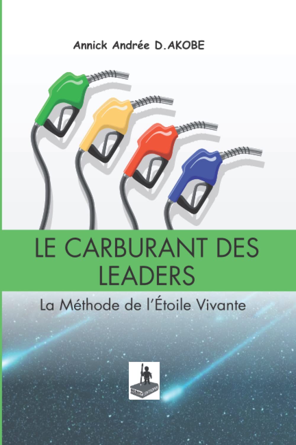 LE CARBURANT DES LEADERS: LA METHODE DE L’ETOILE VIVANTE book