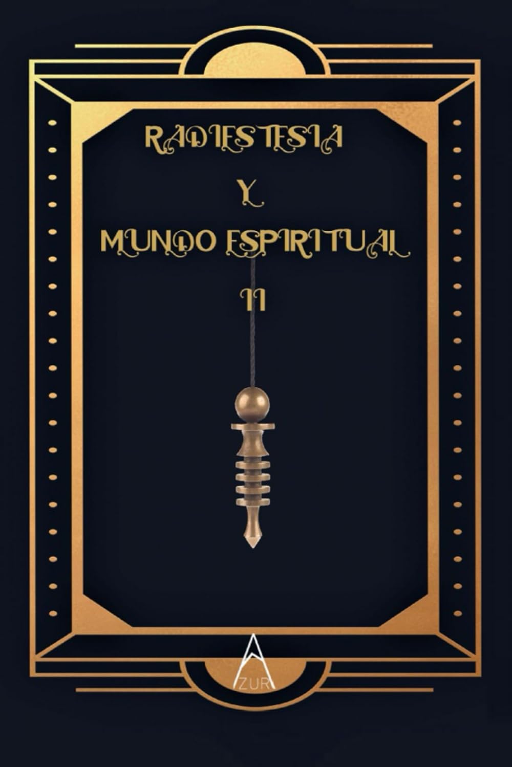 Radiestesia y mundo espiritual II book