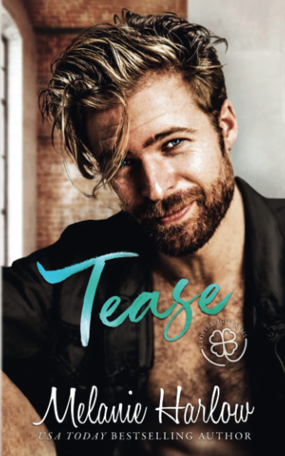 Tease (Cloverleigh Farms Next Generation, Band 3) Contemporary Romance
