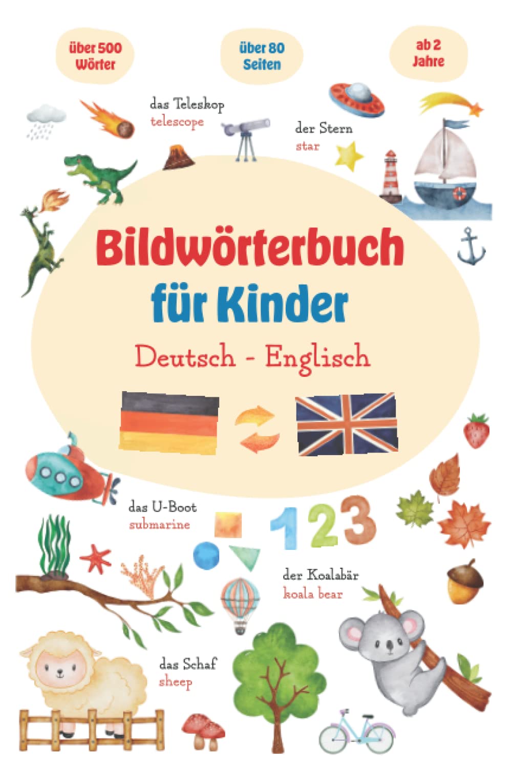 Bildwörterbuch Deutsch und Englisch für Kinder zum Lernen von 500 der wichtigsten Wörter zur Sprachförderung - Ideal zum Deutsch lernen: Meine ersten Wörter für KiTa, Kindergarten und Vorschule Foreign Languages ​​& Dictionaries