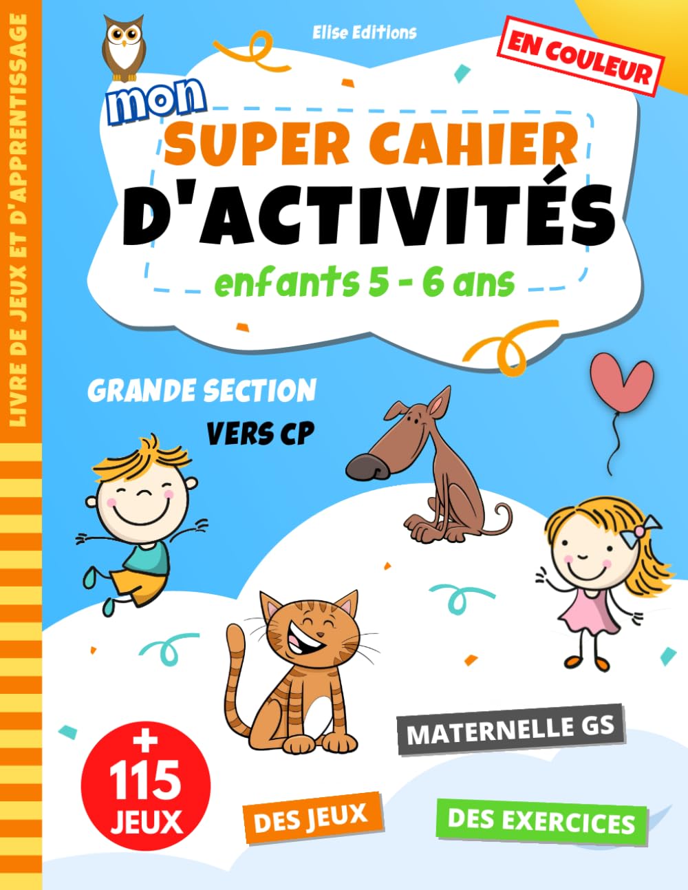 Mon super cahier d'activités 5-6 ans: livre de jeux et d'apprentissage avec des exercices éducatifs pour enfants en maternelle | Multijeux pour les ... relier... | Idéal grande section(GS) vers CP Film, Art & Culture