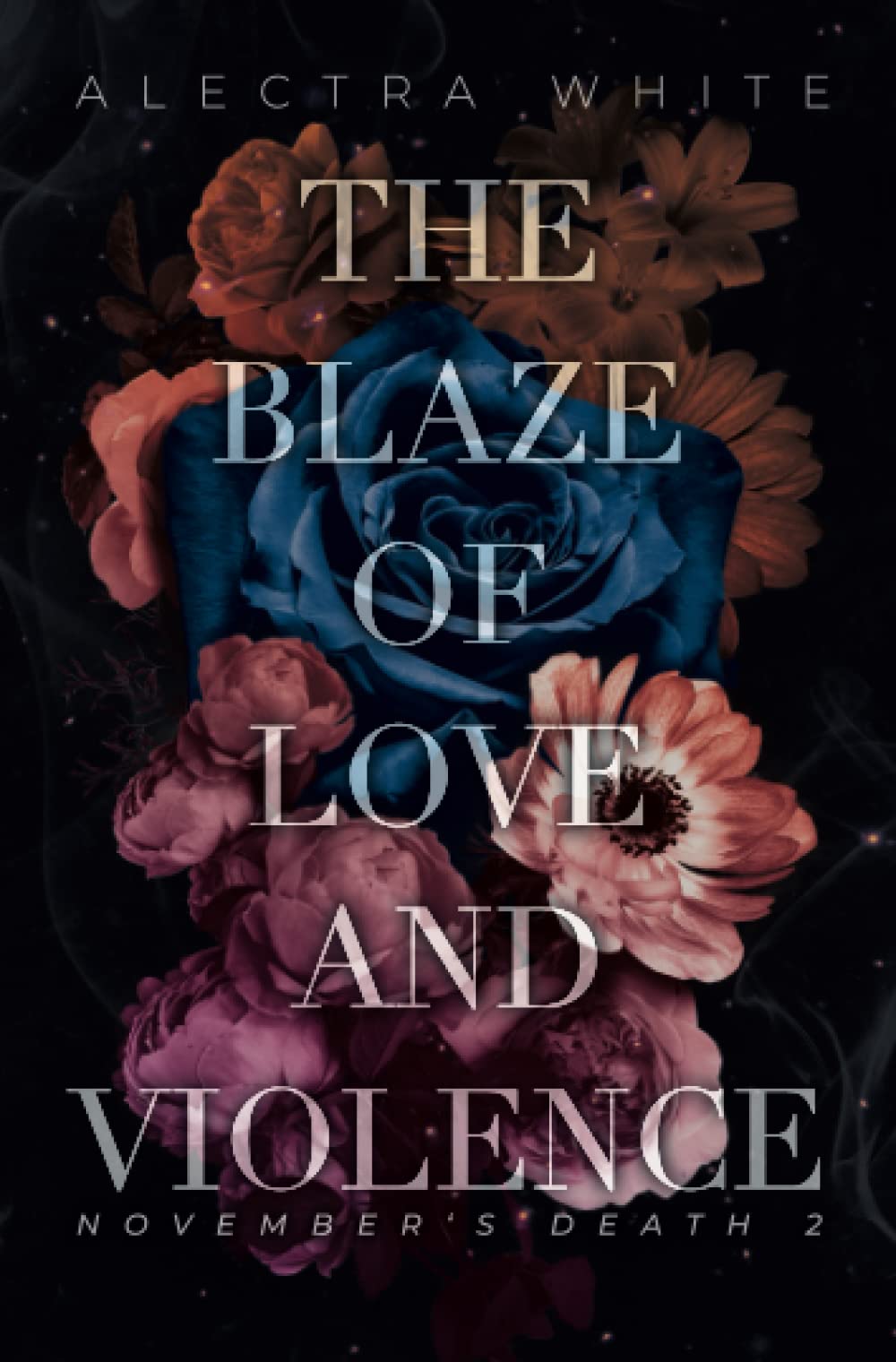 The Blaze of Love and Violence: Dark Romance – Bad Hero Romance (November's Death, Band 2) Romantic Thrillers
