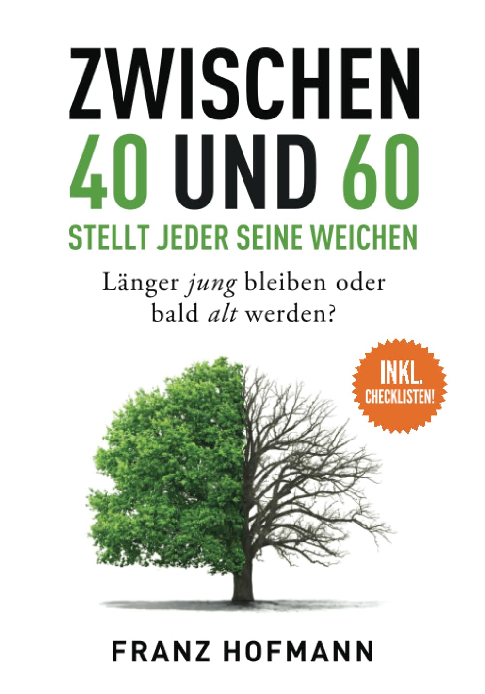 Zwischen 40 und 60 stellt jeder seine Weichen: Länger jung bleiben oder bald alt werden Health, Nutrition & Fitness