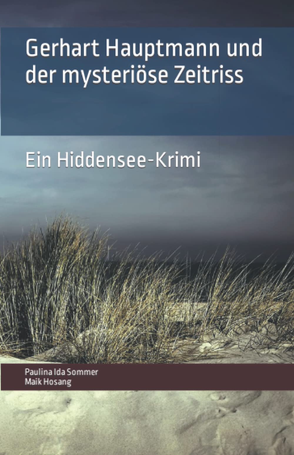 Gerhart Hauptmann und der mysteriöse Zeitriss: Ein Hiddensee-Krimi book