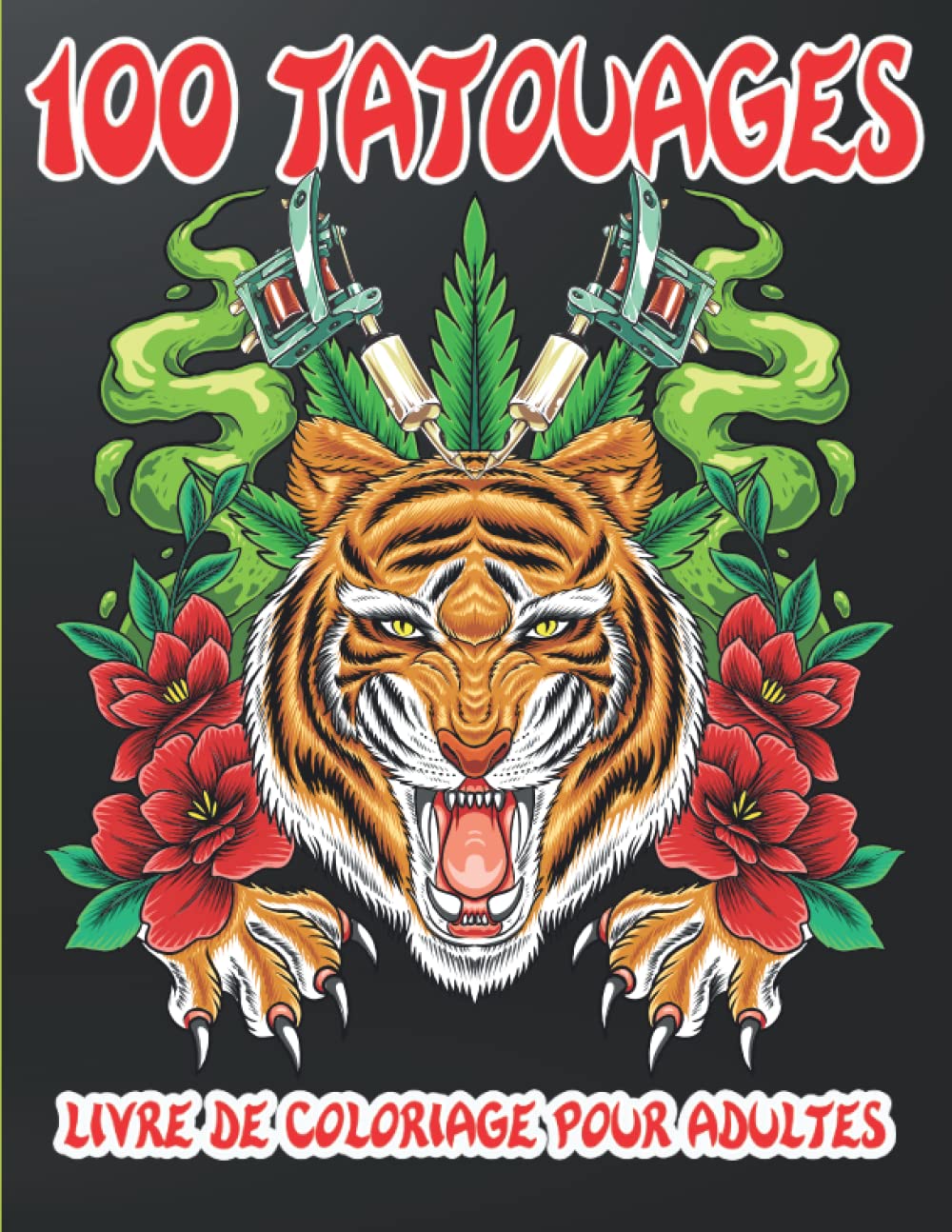 100 Tatouages Livre de Coloriage Pour Adultes: 100 jolis dessins de tatouage à colorier (crânes, animaux, femmes, fleurs,...) | Coloriages anti-stress et détente pour adultes book