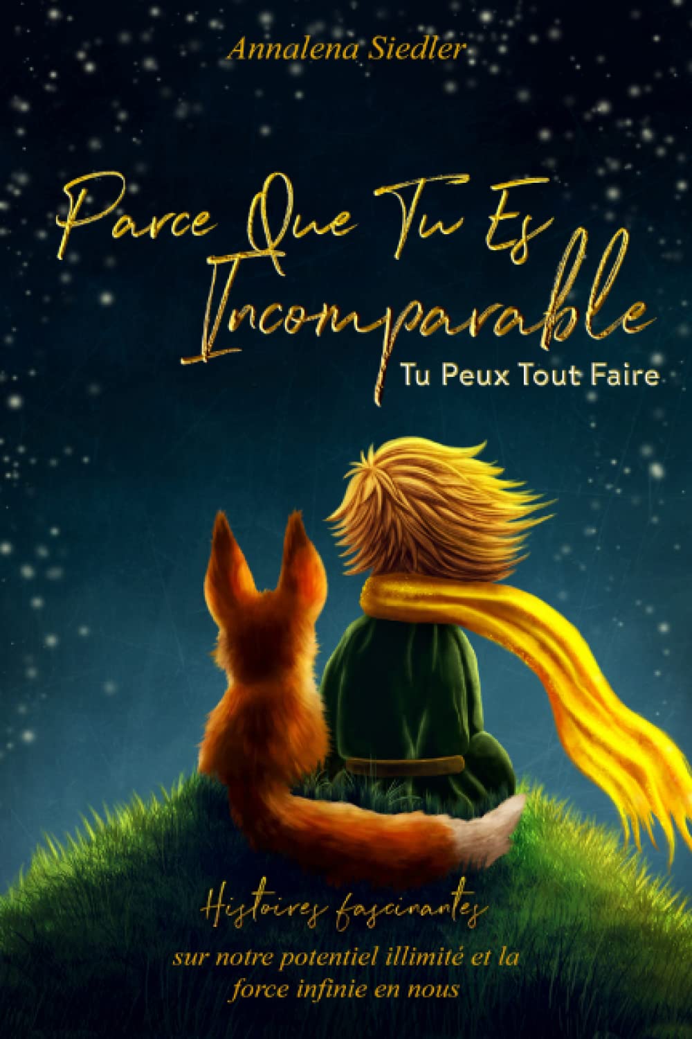 Parce Que Tu Es Incomparable Tu Peux Tout Faire: Histoires Fascinantes Sur Notre Potentiel Illimité Et La Force Infinie En Nous book