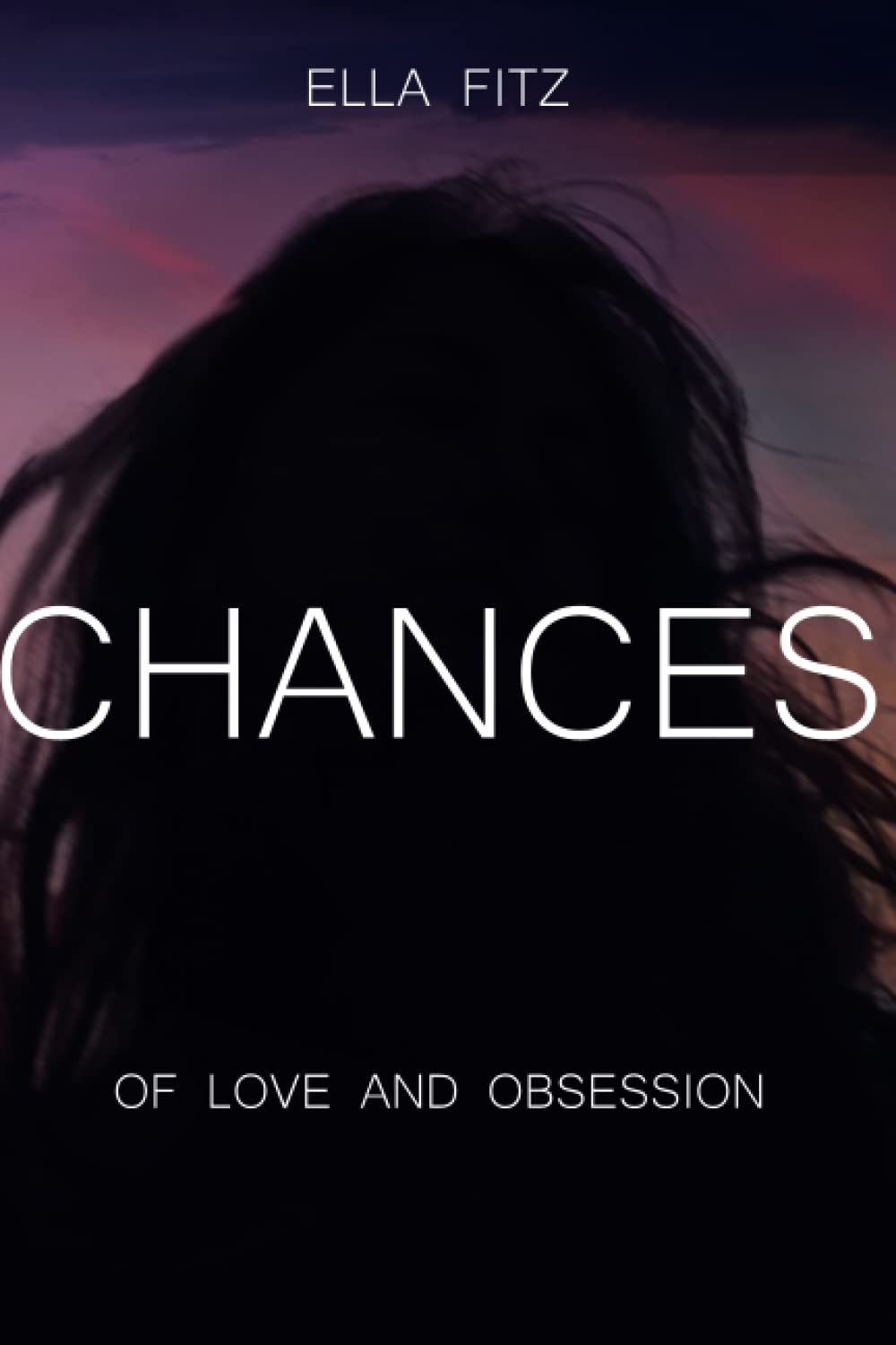 Chances: of love and obsession book
