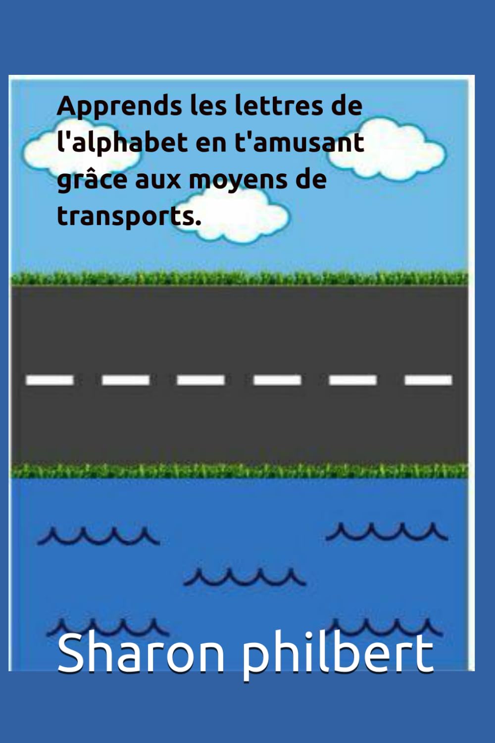 Apprends les lettres de l'alphabet en t'amusant grâce aux moyens de transports. Learning & Reference