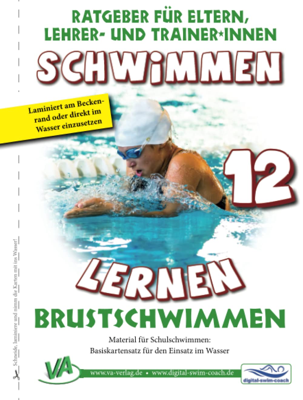Schwimmen lernen 12: Brustschwimmen: Material für Schulschwimmen - Basiskartensatz für den Einsatz im Wasser (Ratgeber für Eltern, Lehrer- und Trainer*innen) General education