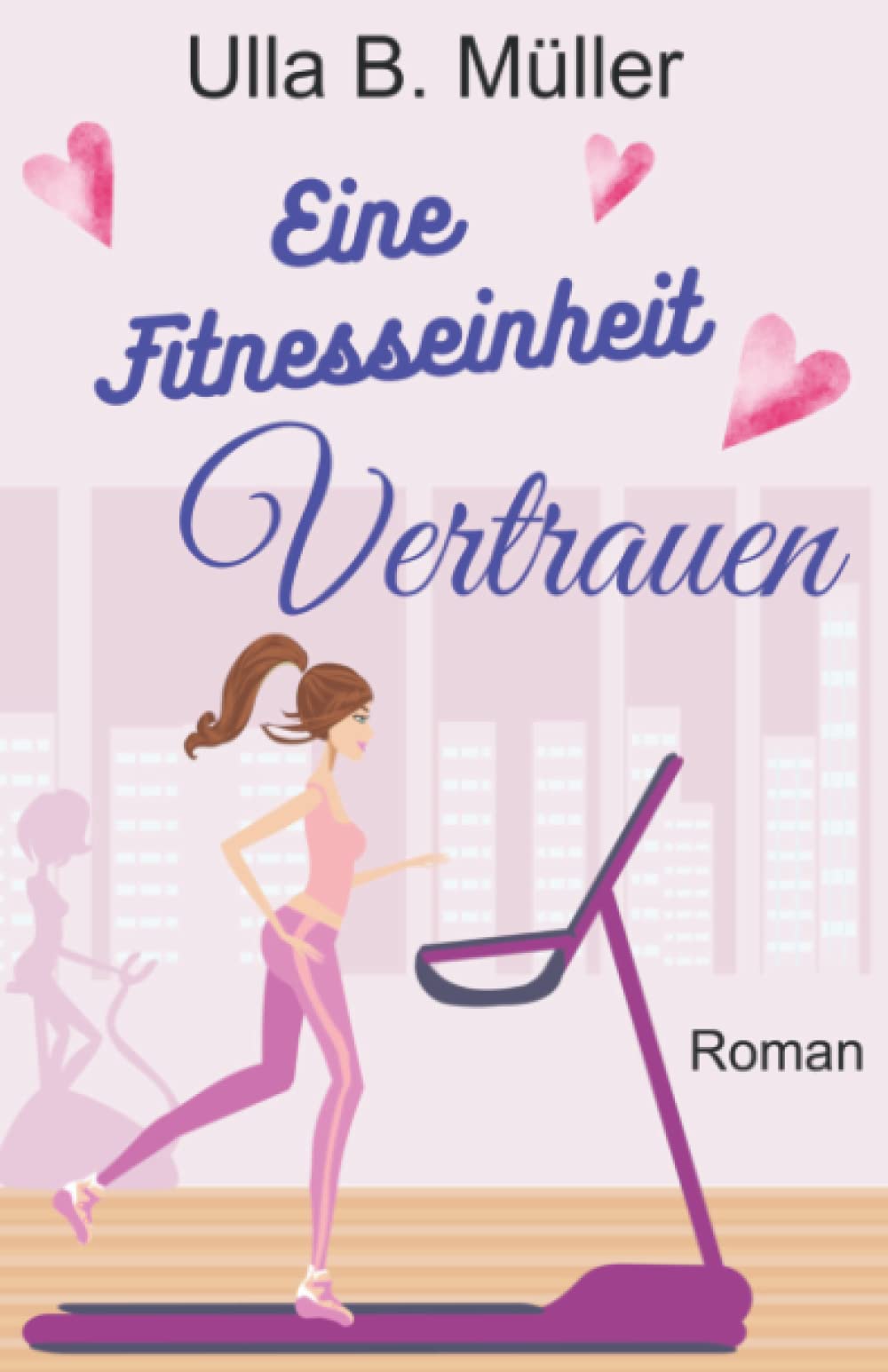 Eine Fitnesseinheit Vertrauen (Fitnesseinheit-Reihe) Contemporary literature