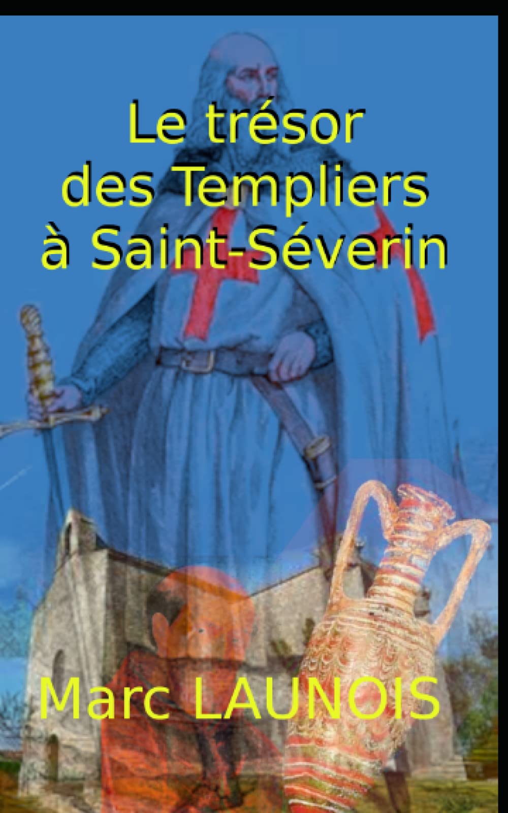 Le trésor des Templiers à Saint-Séverin book