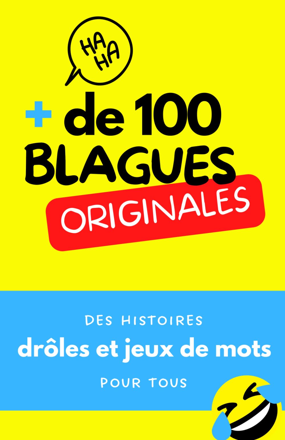 Plus de 100 blagues originales : le livre ULTIME: Des histoires drôles et jeux de mots pour tous Books
