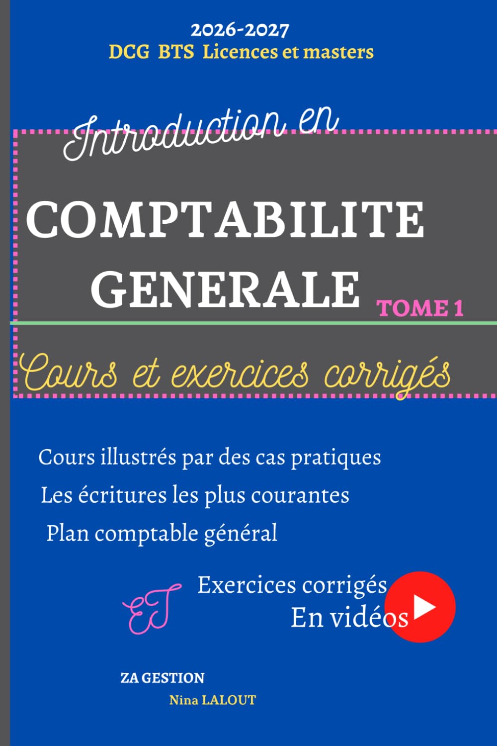 Introduction en comptabilité générale, cours et exercices: TOME 1 : comptabilité pour débutants, apprendre à comptabiliser les opérations ... exercices en Comptabilité Générale, Band 1) Business, Finance & Career