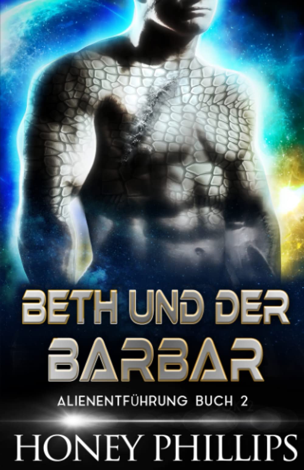 BETH UND DER BARBAR: EINE SCI-FI-ALIEN-LIEBESGESCHICHTE (ALIENENTFÜHRUNG, Band 2) Eroticism