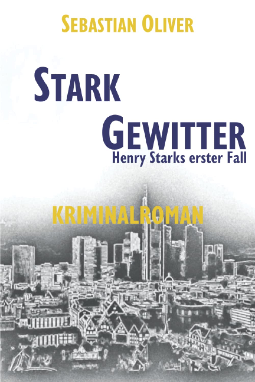 Starkgewitter: Henry Starks erster Fall (Henry Starks Abenteuer, Band 1) Detective & CSI