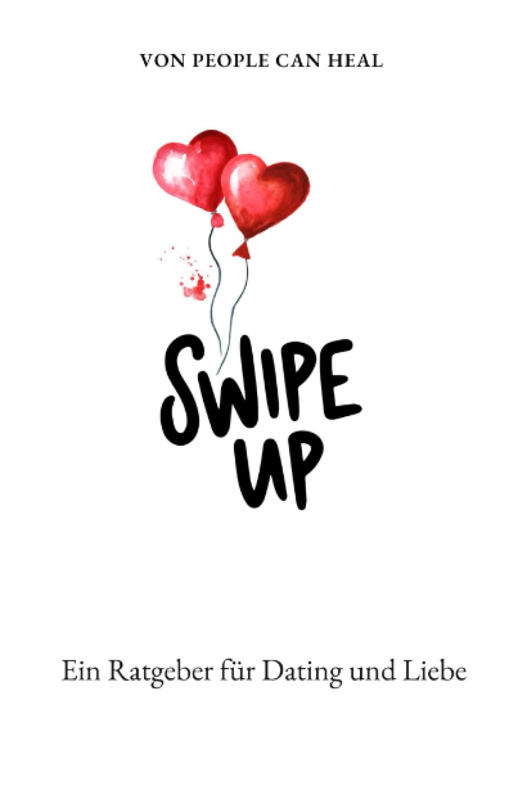 Swipe Up: Ein Ratgeber für Dating und Liebe book