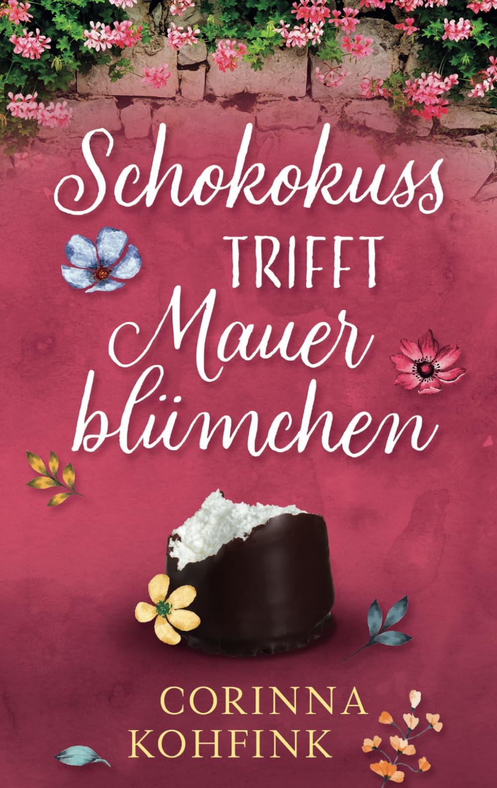 Schokokuss trifft Mauerblümchen: Liebesroman mit heiteren und berührenden Momenten Drama