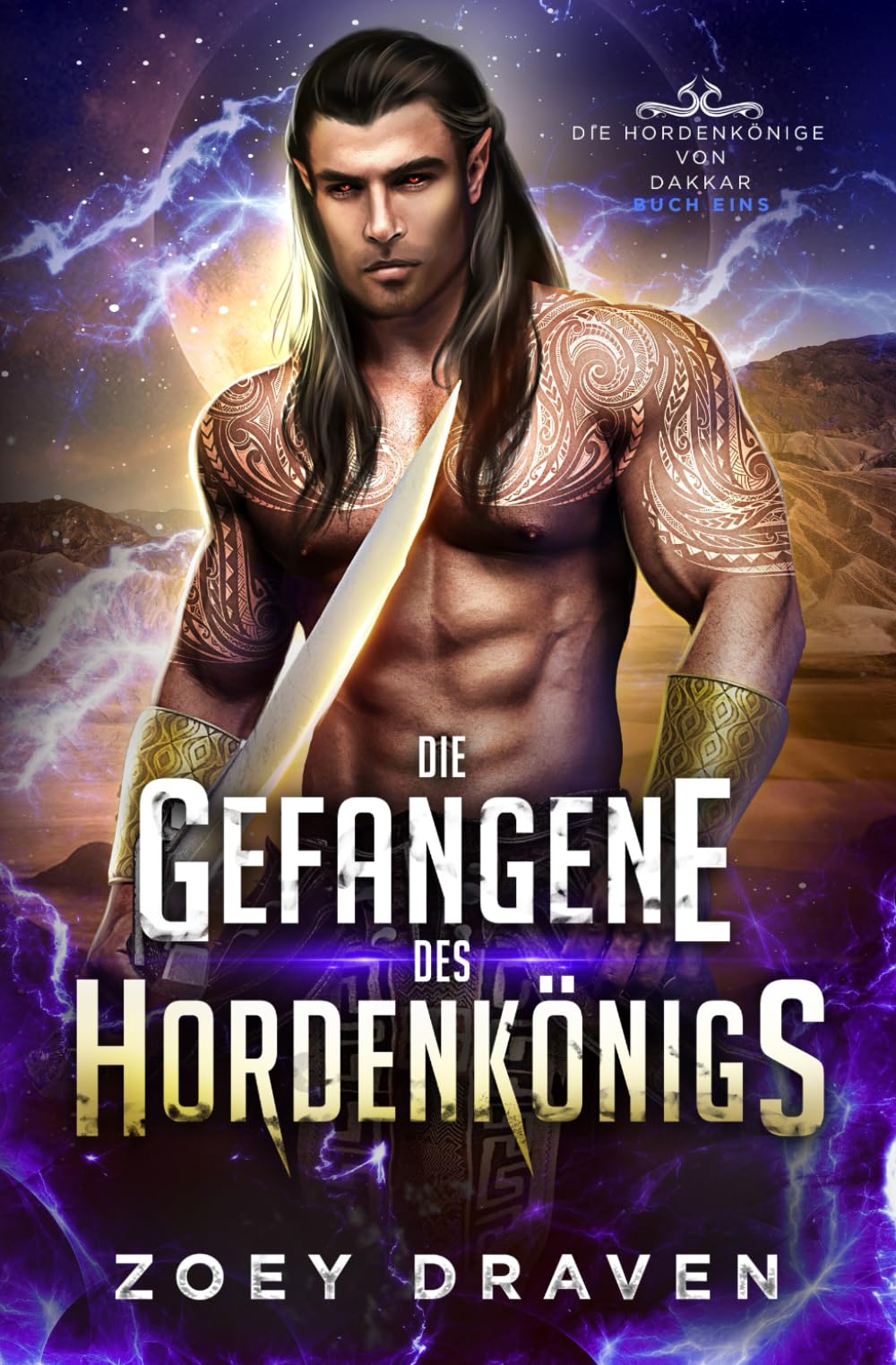 Die Gefangene des Hordenkönigs (Die Hordenkönige von Dakkar, Band 1) Action & Adventure